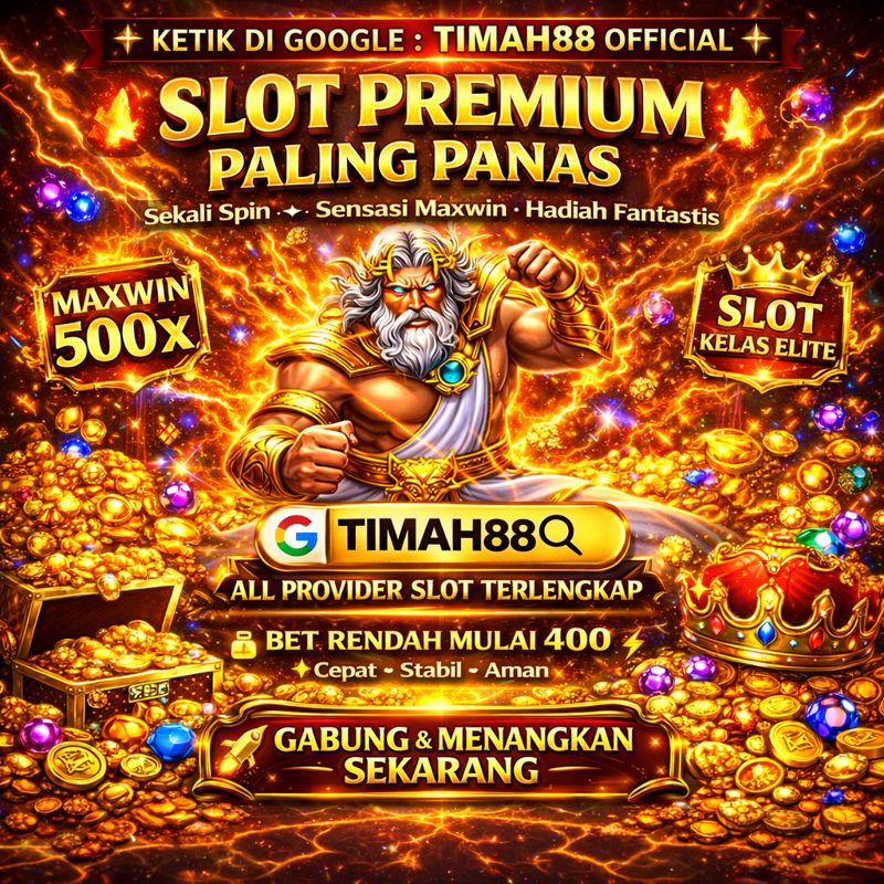 Slot Premium Paling Panas! TIMAH88 Hadirkan Maxwin 500x & Bet Rendah